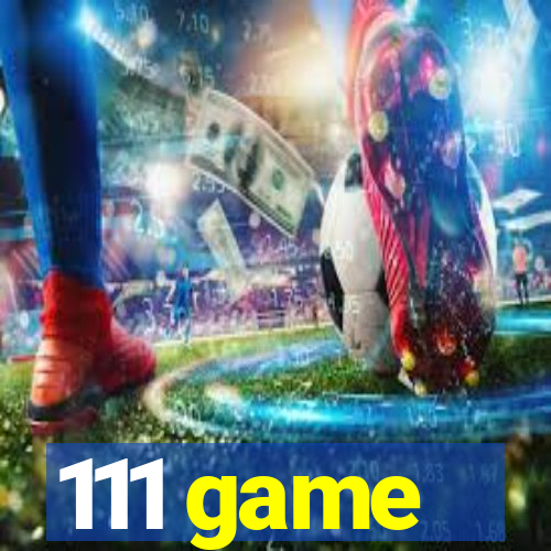 111 game